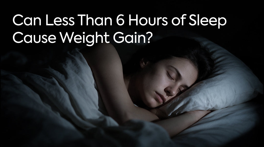 Can Less Than 6 Hours of Sleep Cause Weight Gain?