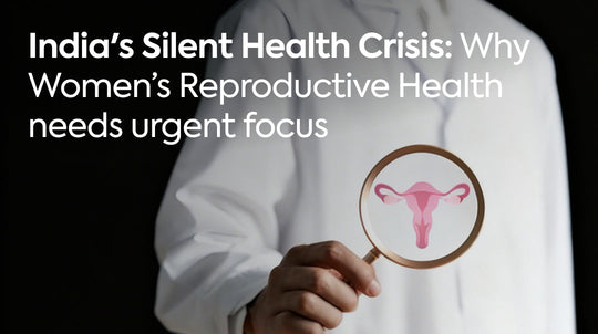 India's Silent Health Crisis: Why Women’s Reproductive Health Needs Urgent Focus
