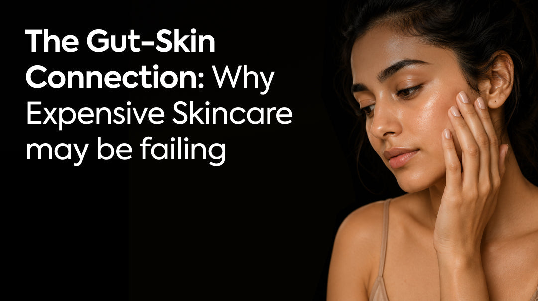 The Gut-Skin Connection: Why Expensive Skincare May Be Failing