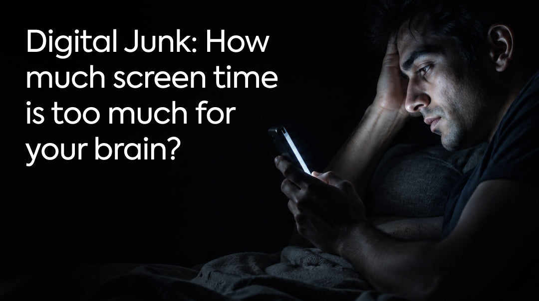 Digital Junk: How Much Screen Time Is Too Much for Your Brain?