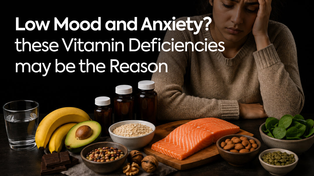 Low Mood and Anxiety? These Vitamin Deficiencies May Be the Reason