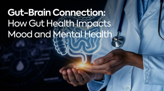 Gut-Brain Connection: How Gut Health Impacts Mood and Mental Health