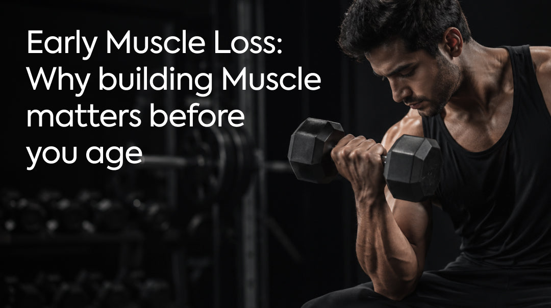 Early Muscle Loss: Why Building Muscle Matters Before You Age