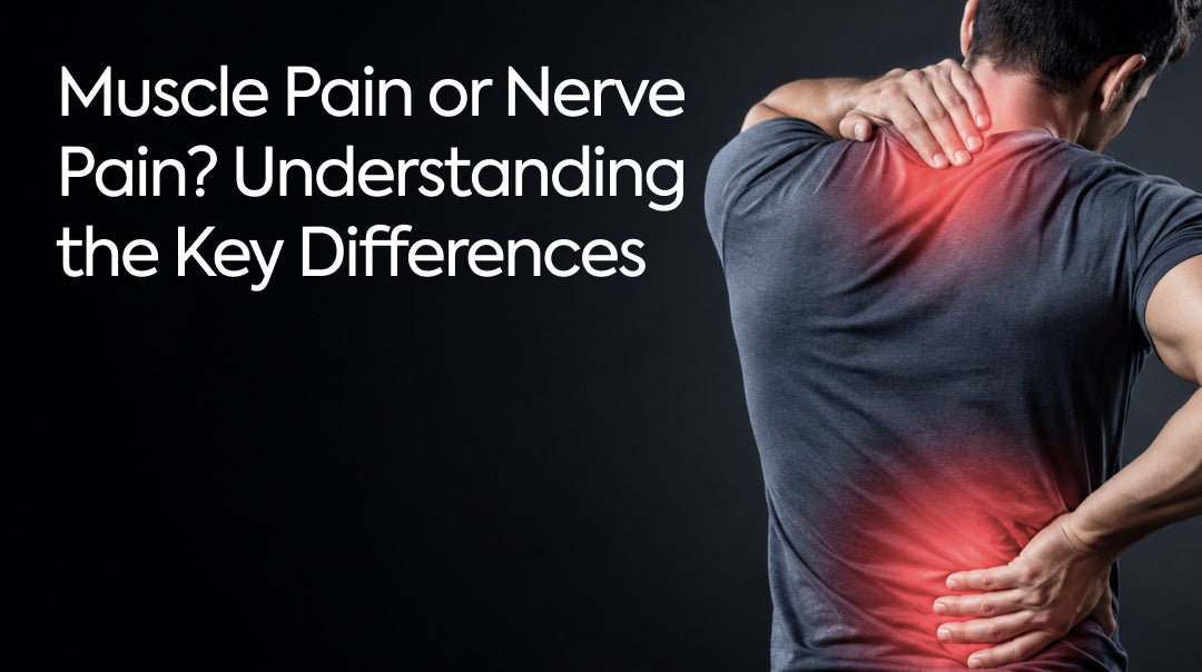 Muscle Pain or Nerve Pain? Understanding the Key Differences