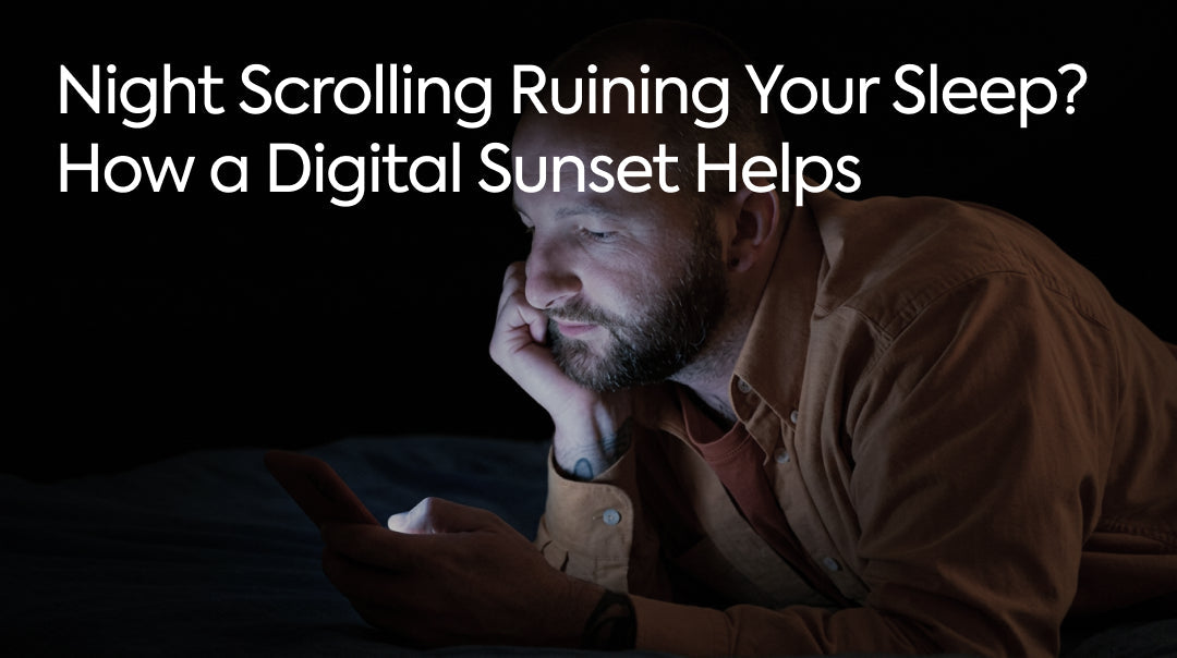 Night Scrolling Ruining Your Sleep? How a Digital Sunset Helps
