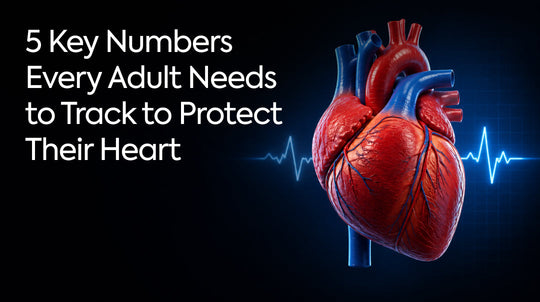 5 Key Numbers Every Adult Needs to Track to Protect Their Heart