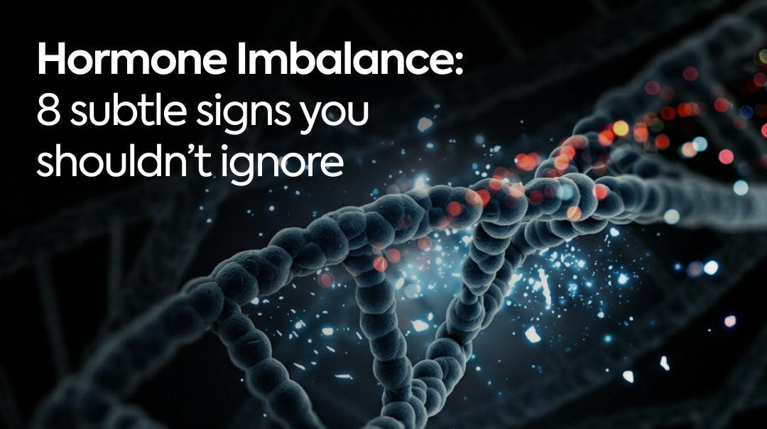 Hormone Imbalance: 8 Subtle Signs You Shouldn’t Ignore