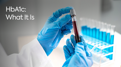 HbA1c: What It Is and How to Manage Your Numbers