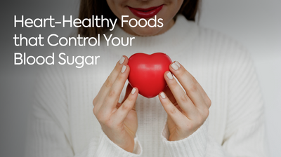 Heart-Healthy Foods That Also Help Control Your Blood Sugar