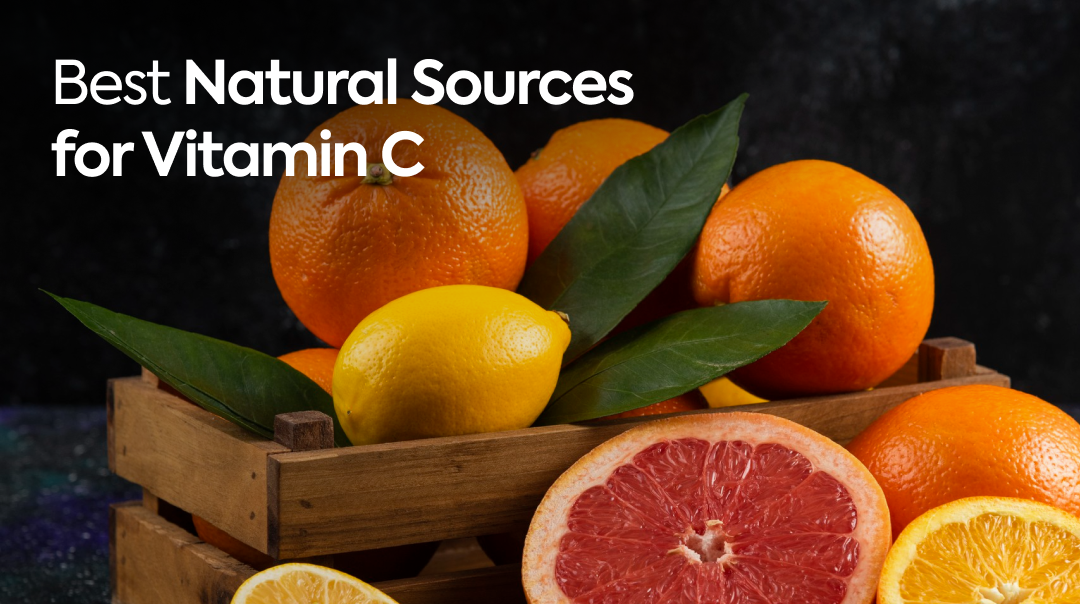 Best Natural Sources for Vitamin C and how to supplement smartly