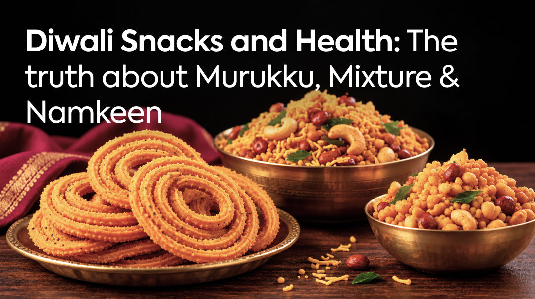 Diwali Snacks and Health: The Truth About Murukku, Mixture & Namkeen