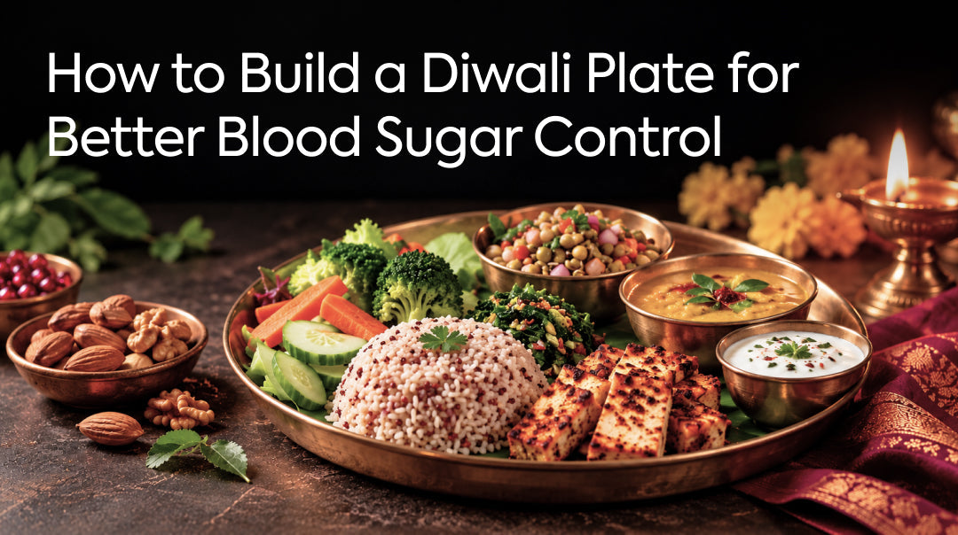How to Build a Diwali Plate for Better Blood Sugar Control