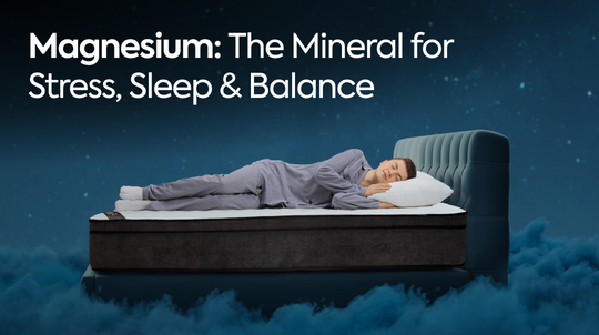 Magnesium: The Mineral for Stress, Sleep & Balance