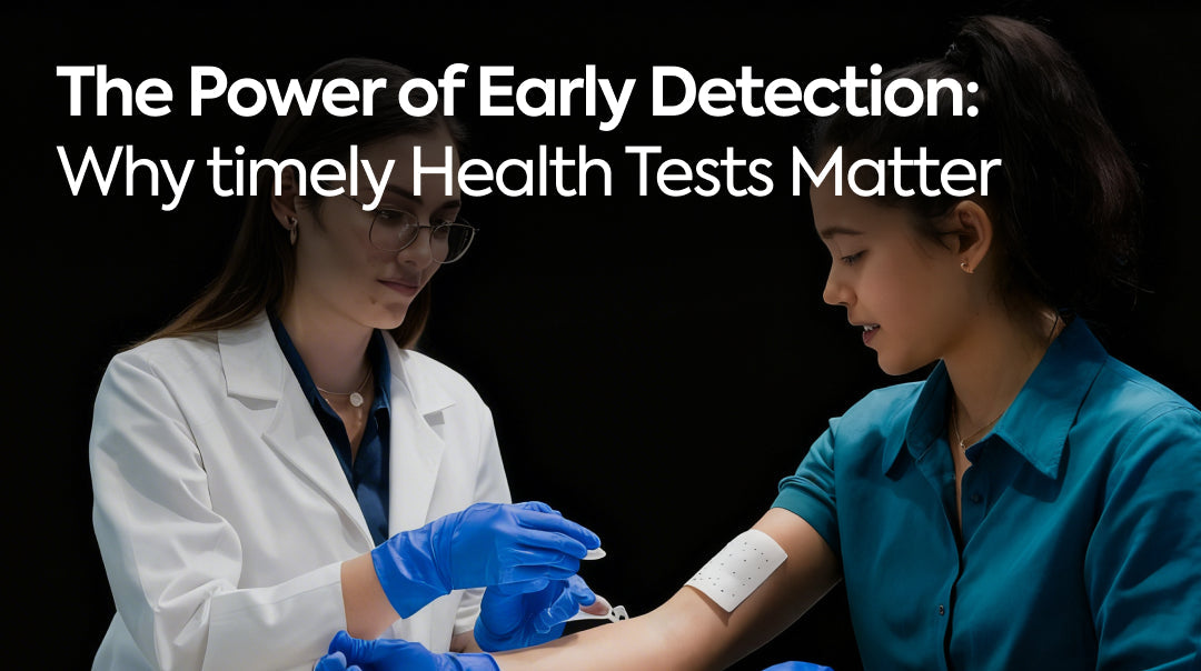 The Power of Early Detection: Why Timely Health Tests Matter