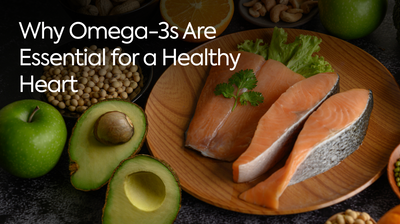 Why Omega-3s Are Essential for a Healthy Heart