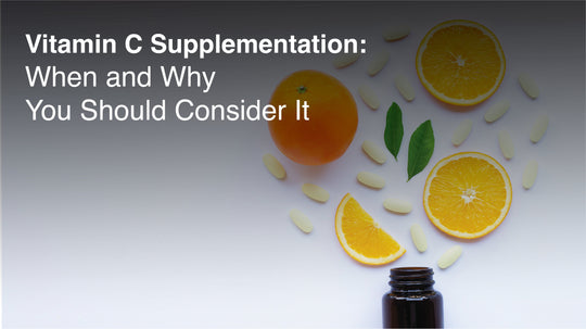 Vitamin C Supplementation: When and Why You Should Consider It