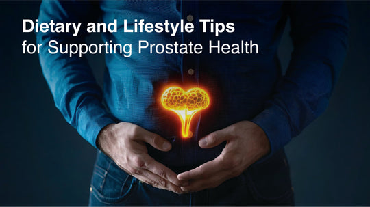 Dietary and Lifestyle Tips for Supporting Prostate Health