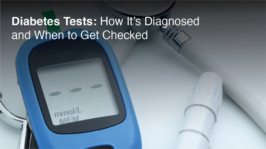 Diabetes Tests: How It’s Diagnosed and When to Get Checked
